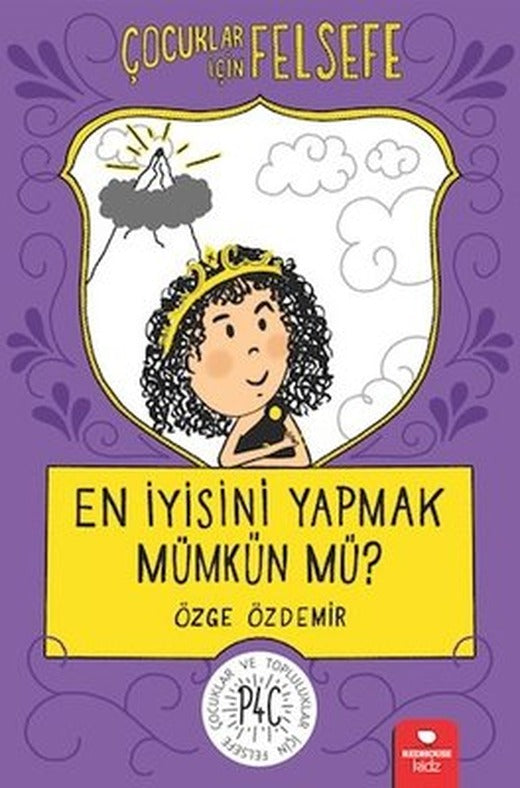 En İyisini Yapmak Mümkün mü?-Çocuklar İçin Felsefe | Redhouse Kidz Yayınları