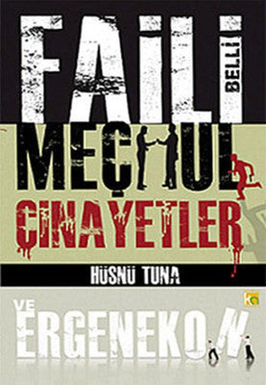 Faili Belli Meçhul Cinayetler ve Ergenekon | Karatay Akademi