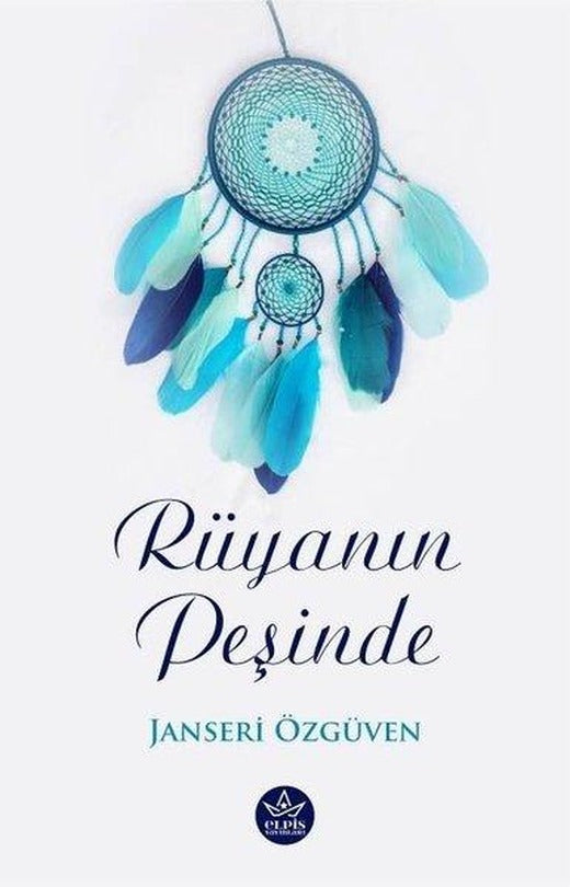 Rüyanın Peşinde | Elpis Yayınları (İnce Kapak)