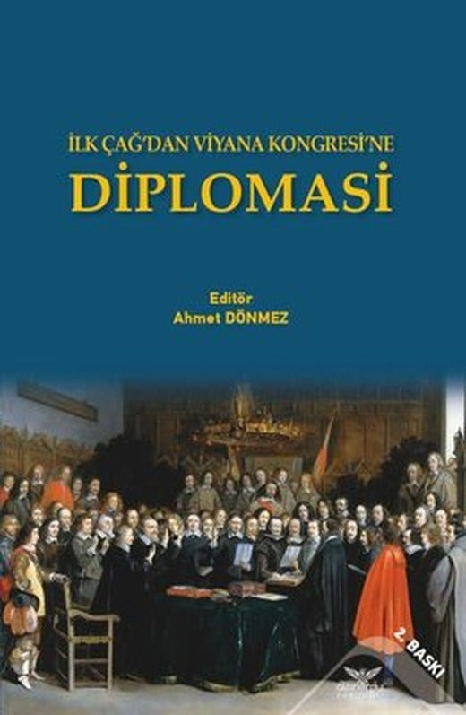 Diplomasi - İlk Çağ'dan Viyana Kongresi'ne | Altınordu
