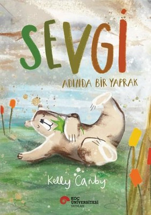 Sevgi Adında Bir Yaprak | Koç Üniversitesi Yayınları