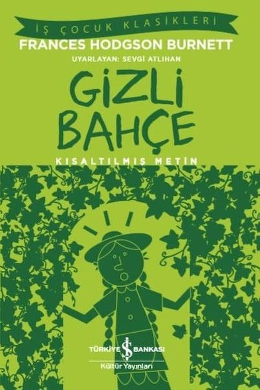 Gizli Bahçe-Kısaltılmış Metin-İş Çocuk Klasikleri | İş Bankası Kültür Yayınları (İnce Kapak)