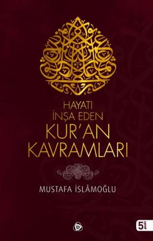 Hayatı İnşa Eden Kur’an Kavramları