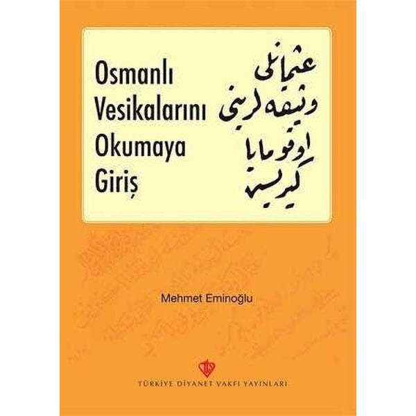 Osmanlı Vesikalarını Okumaya Giriş