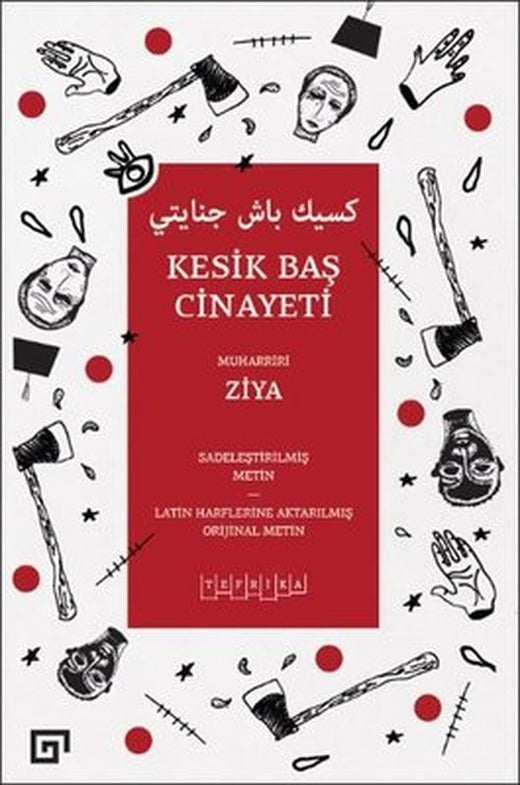 Kesik Baş Cinayeti-Sadeleştirilmiş Metin | Koç Üniversitesi Yayınları