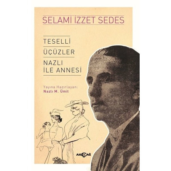 Teselli Üçüzler Nazlı ile Annesi | Akçağ Yayınları (İnce Kapak)
