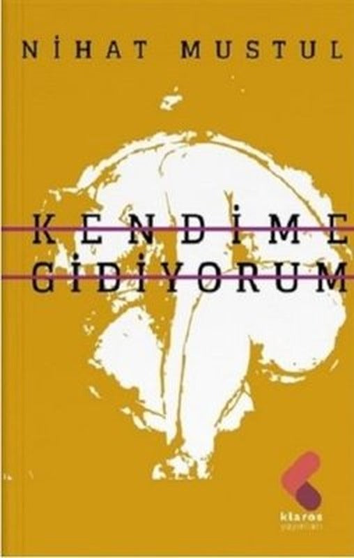 Kendime Gidiyorum | Klaros Yayınları