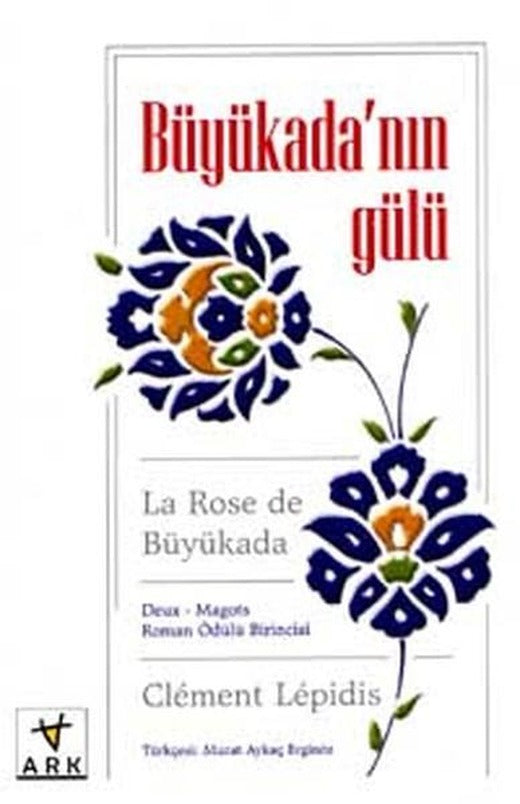 Büyükada'nın Gülü | Ark Kitapları (İnce Kapak)
