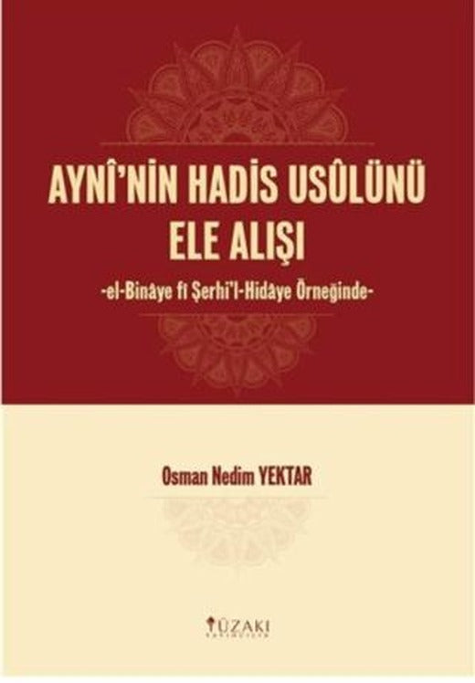 Ayni'nin Hadis Usulünü Ele Alışı