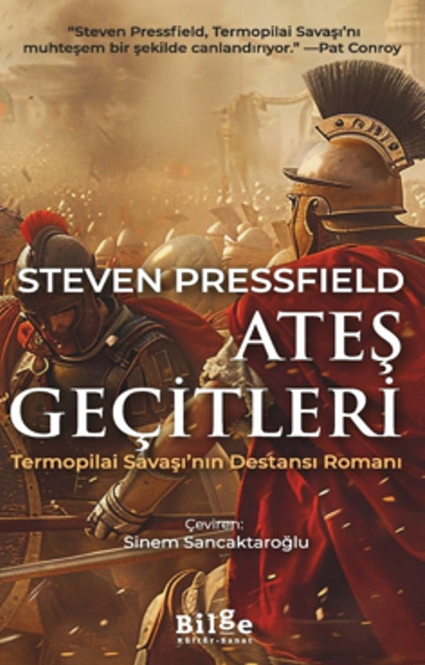 Ateş Geçitleri - Termopilai Savaşı'nın Destansı Romanı | Bilge Kültür Sanat (İnce Kapak)