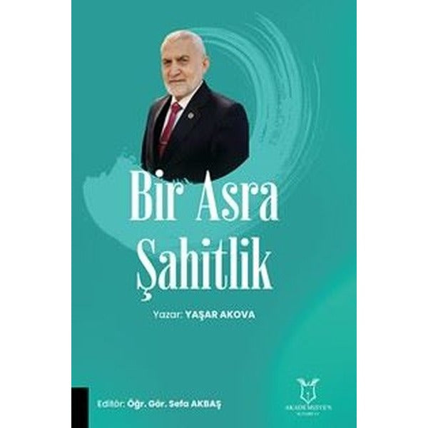 Bir Asra Şahitlik | Akademisyen Kitabevi (Ciltsiz)