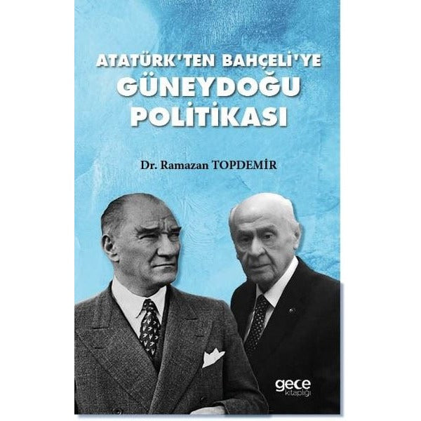 Atatürk'ten Bahçeli'ye Güneydoğu Politikası | Gece Kitaplığı (İnce Kapak)