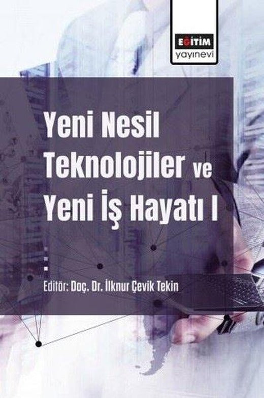 Yeni Nesil Teknolojiler ve Yeni İş Hayatı 1 | Eğitim Yayınevi (İnce Kapak)