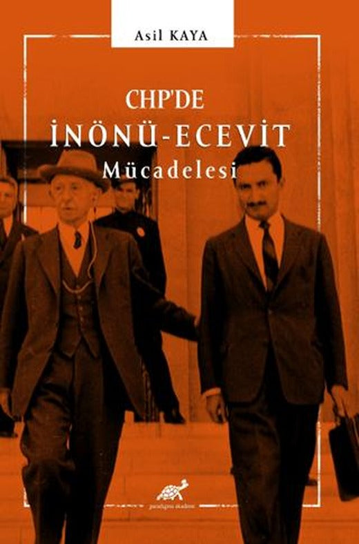 CHP’de İnönü - Ecevit Mücadelesi | Paradigma Akademi Yayınları (Ciltsiz)