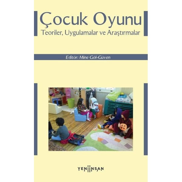 Çocuk Oyunu: Teoriler Uygulamalar ve Araştırmalar | Kolektif (İnce Kapak)