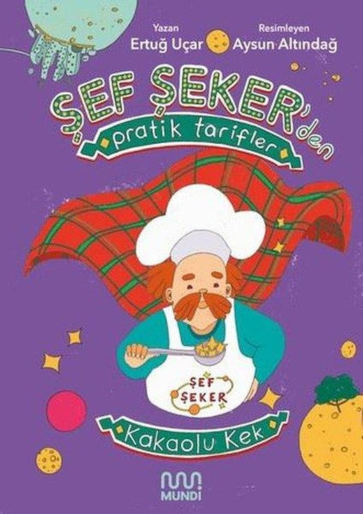Şef Şeker'den Pratik Tarifler - Kakaolu Kek | Mundi (İnce Kapak)