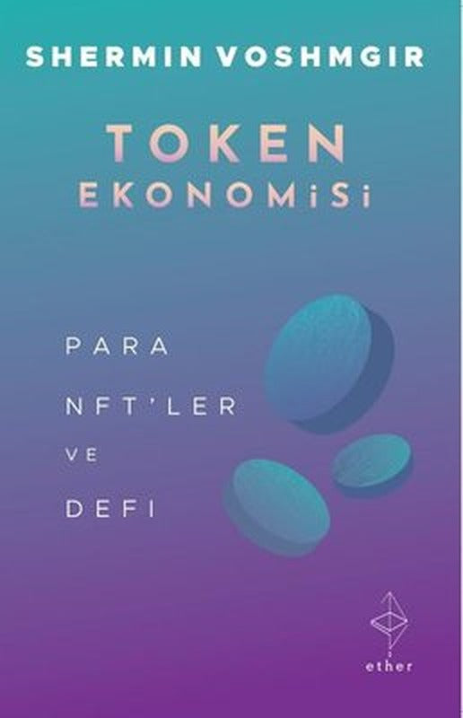Token Ekonomisi - Para, NFT'ler ve DeFi | Ether Kitap (İnce Kapak)
