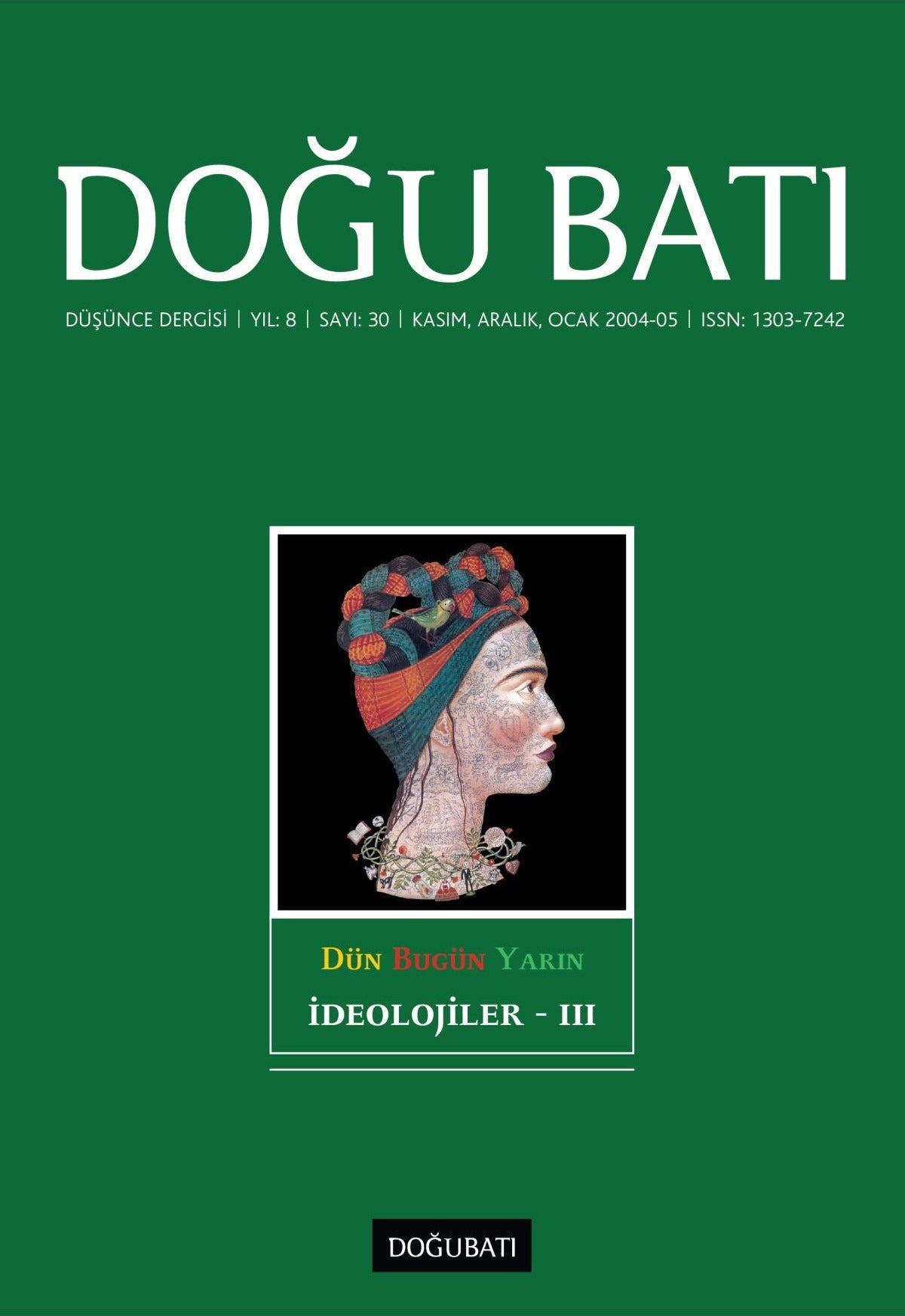 Doğu Batı Düşünce Dergisi Yıl: 8 Sayı: 30 - İdeolojiler - 3 | Doğu Batı Dergileri (Ciltsiz)