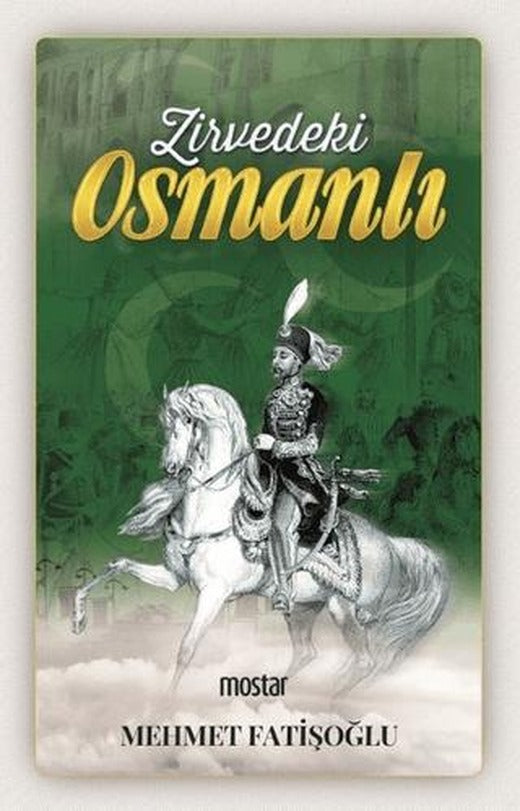 Zirvedeki Osmanlı | Mostar Yayınları (Ciltsiz)