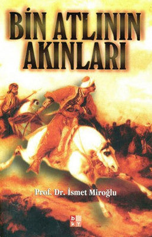 Bin Atlının Akınları | Babıali Kültür - BKY