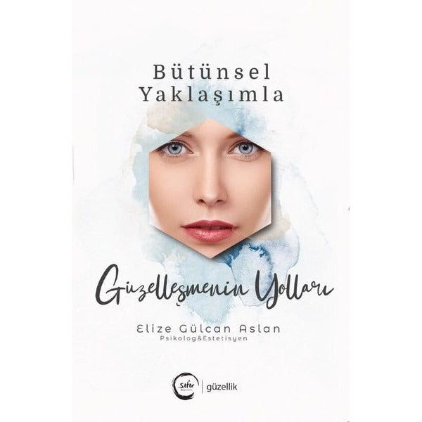 Bütünsel Yaklaşımla Güzelleşmenin Yolları