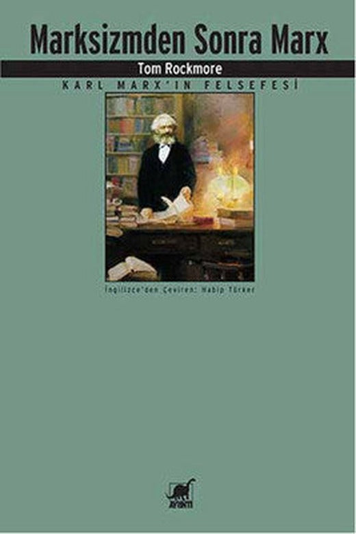 Marksizmden Sonra Marx Karl Marx'ın Felsefesi | Ayrıntı Yayınları