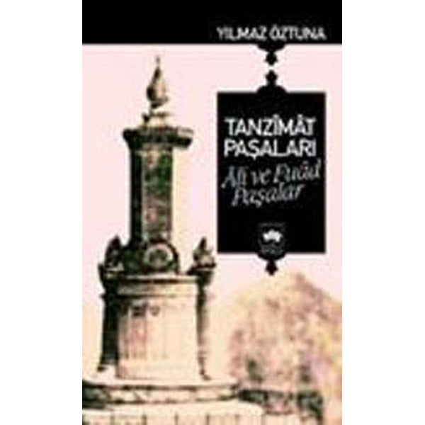 Tanzimat Paşaları Ali ve Fuad Paşalar | Ötüken Yayınları