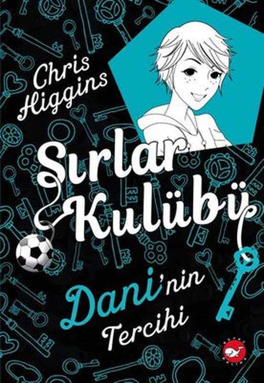 Sırlar Kulubü 3-Dani'nin Tercihi | Beyaz Balina Yayınları