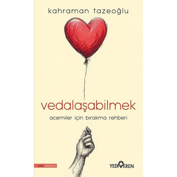 Vedalaşabilmek - Acemiler İçin Bırakma Rehberi | Yediveren Yayınları (İnce Kapak)