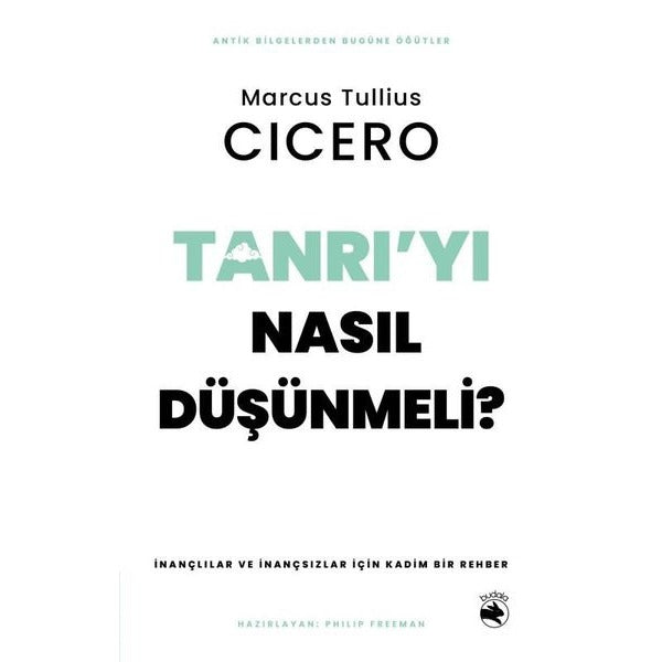 Tanrı'yı Nasıl Düşünmeli? İnançlılar ve İnançsızlar İçin Kadim Bir Rehber | Budala Kitap (İnce Kapak)