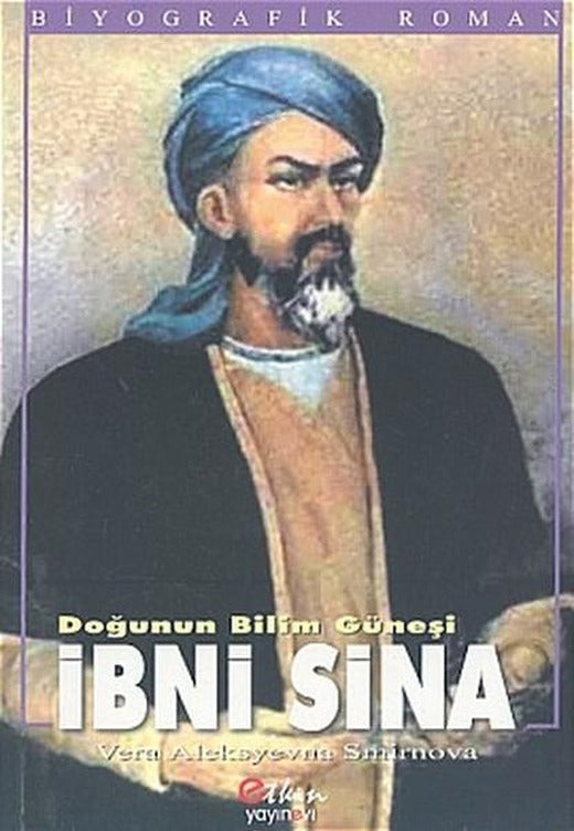 Doğunun Bilim Güneşi İbni Sina | Etkin Yayınları (İnce Kapak)