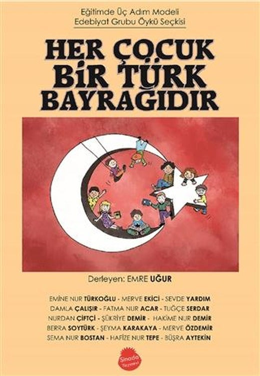 Her Çocuk Bir Türk Bayrağıdır | Sinada Kitap (Ciltsiz)