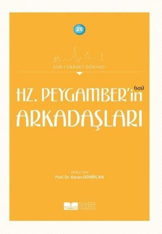 Hz. Peygamber’in (sas) Arkadaşları | Siyer Yayınları (Ciltsiz)