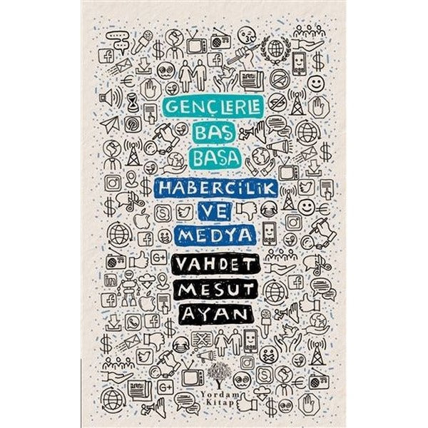 Habercilik ve Medya - Gençlerle Baş Başa