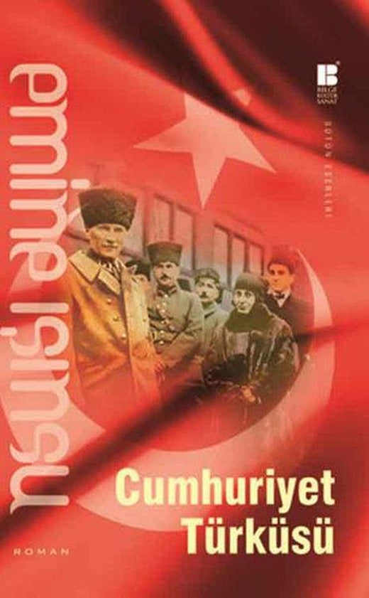 Cumhuriyet Türküsü | Bilge Kültür Sanat - Edebiyat Dizisi (İnce Kapak)