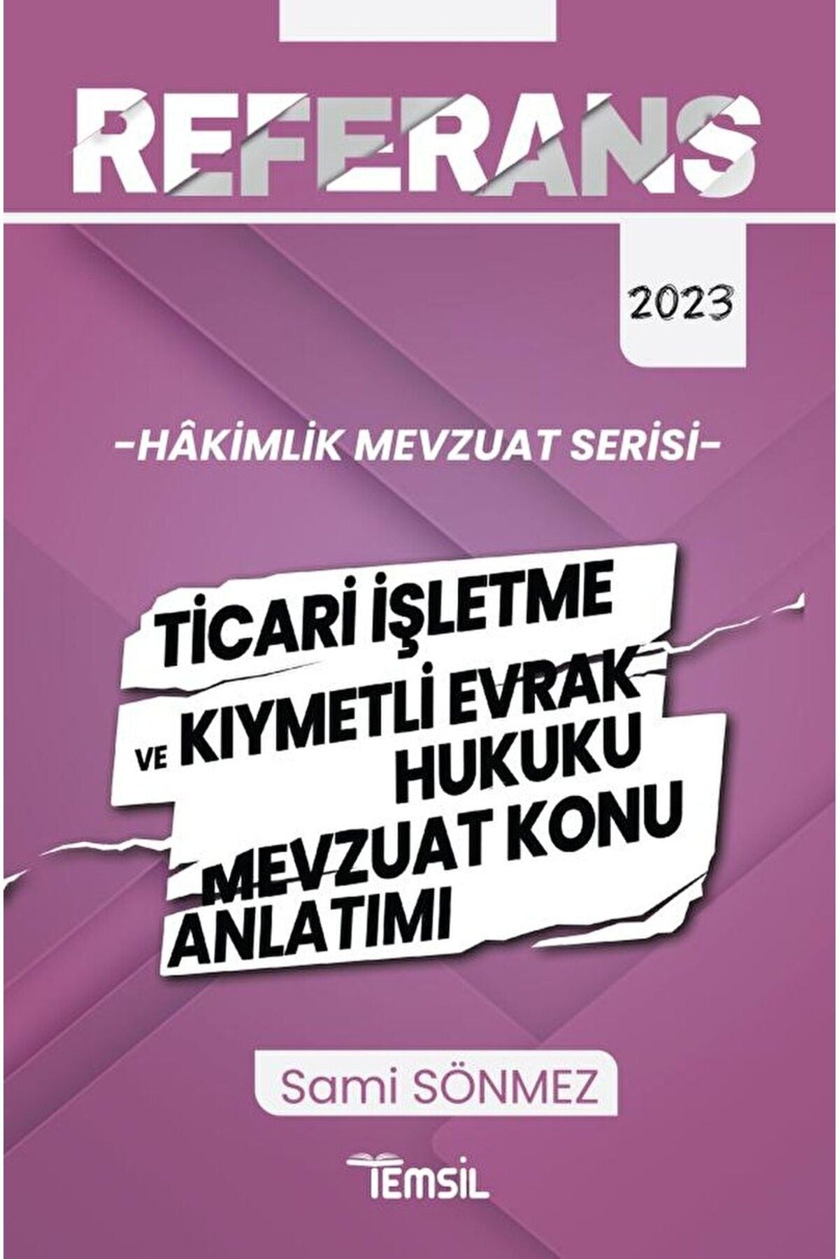 Hakimlik Ticari İşletme ve Kıymetli Evrak Hukuku Mevzuat Konu Anlatımı | Temsil Kitap (Ciltsiz)