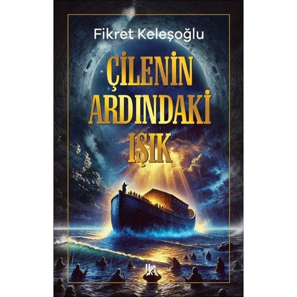 Çilenin Ardındaki Işık | Halk Kitabevi (İnce Kapak)