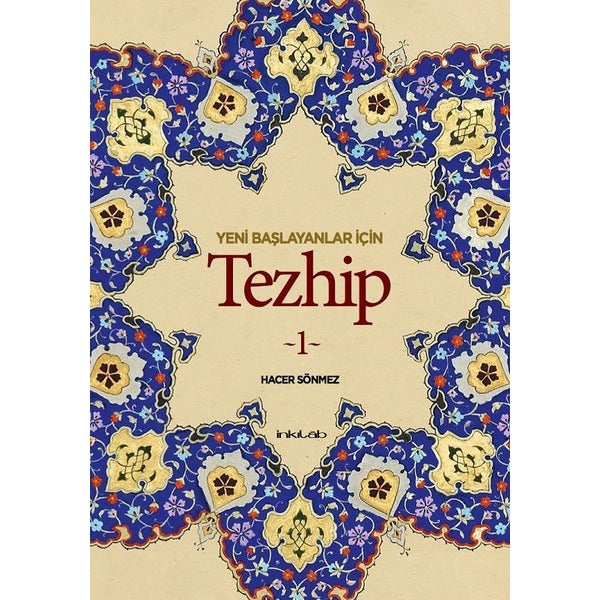 Yeni Başlayanlar İçin Tezhip 1 | İnkılab Yayınları