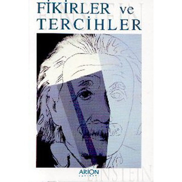 Fikirler ve Tercihler | Arion Yayınevi - Felsefe Dizisi (İnce Kapak)