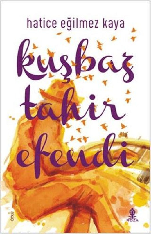 Kuşbaz Tahir Efendi | Roza Yayınevi (Ciltsiz)