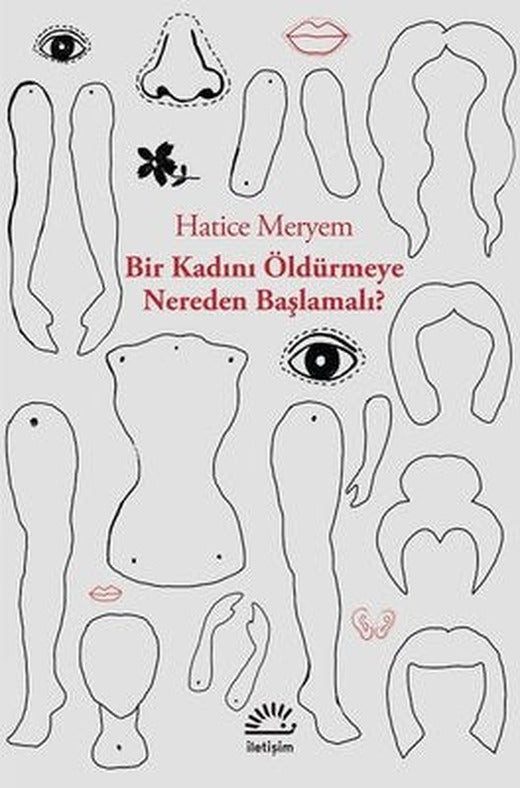 Bir Kadını Öldürmeye Nereden Başlamalı? | İletişim Yayınları