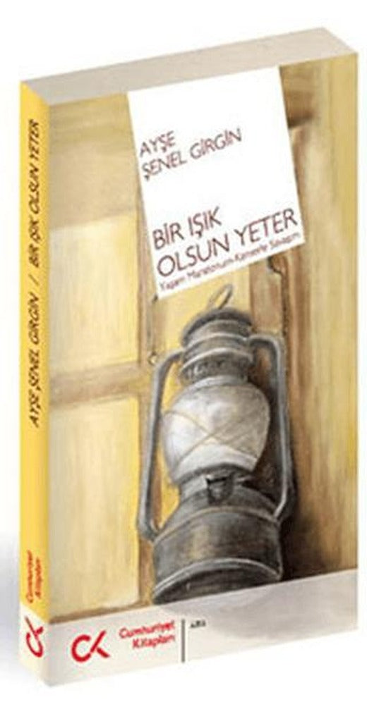 Bir Işık Olsun Yeter | Cumhuriyet Kitapları (Ciltsiz)