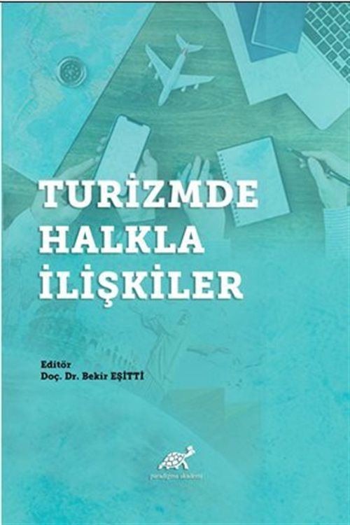 Turizmde Halkla İlişkiler | Paradigma Akademi Yayınları (Ciltsiz)