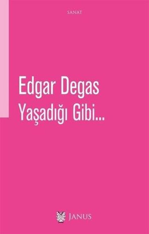 Yaşadığı Gibi | Janus (Ciltsiz)