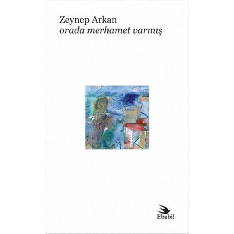 Orada Merhamet Varmış | Ebabil
