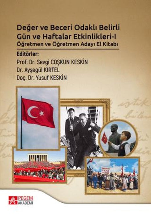 Değer ve Beceri Odaklı Belirli Gün ve Haftalar Etkinlikleri - I Öğretmen ve Öğretmen Adayı El Kitabı