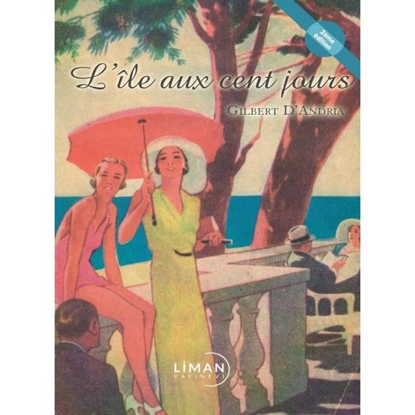 L'ile Aux Cent Jours | Liman Yayınevi (Ciltsiz)