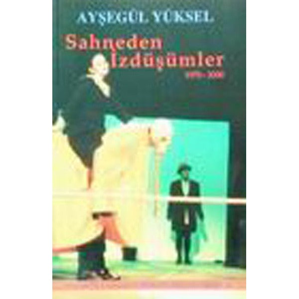 Sahneden İzdüşümler 1975 - 2000 | Mitos Boyut Yayınları (Ciltsiz)