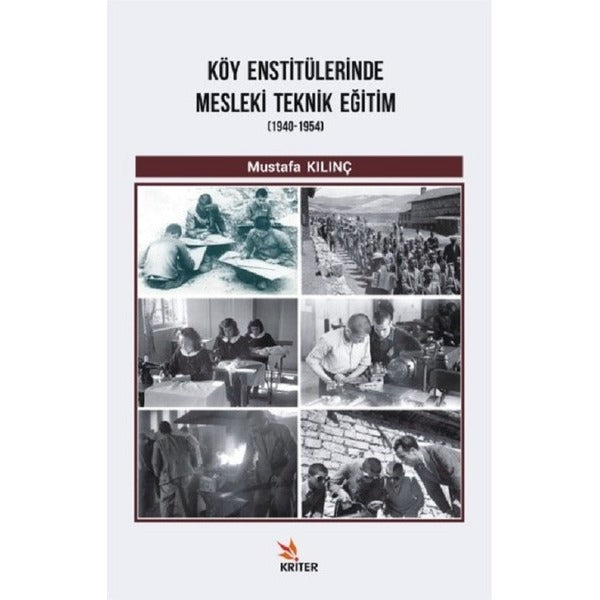 Köy Enstitülerinde Mesleki Teknik Eğitim 1940-1954 | Kriter