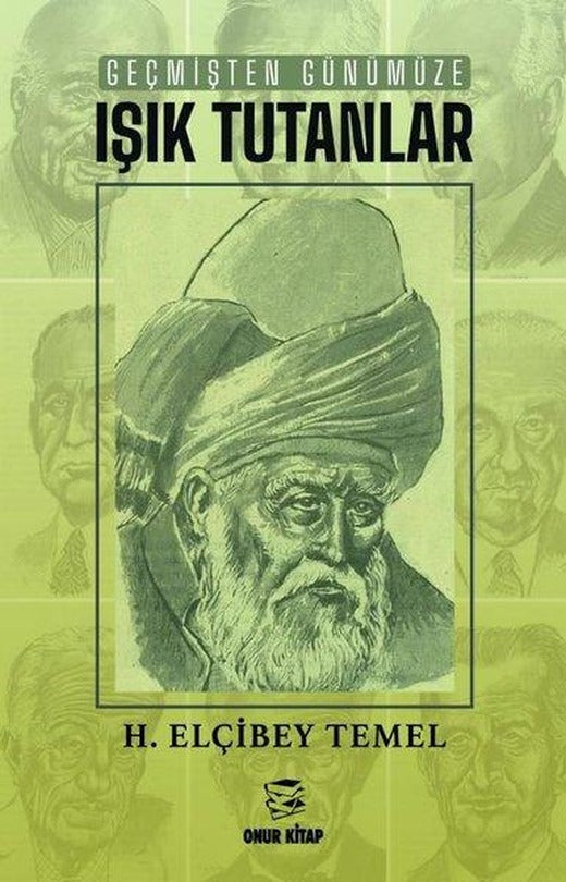 Geçmişten Günümüze Işık Tutanlar | Onur Kitap (İnce Kapak)
